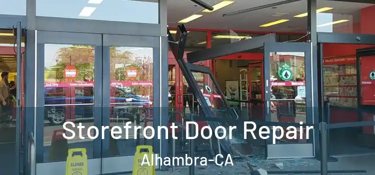  Storefront Door Repair Alhambra-CA